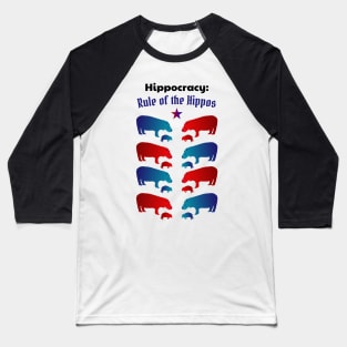 Hippocracy, Rule of the Hippos- Funny Hippopotamus Design Baseball T-Shirt